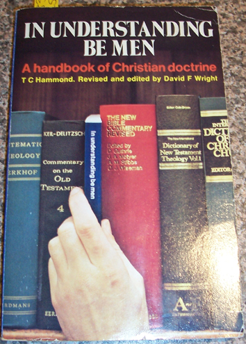 Image for In Understanding Be Men: A Handbook of Christian Doctrine