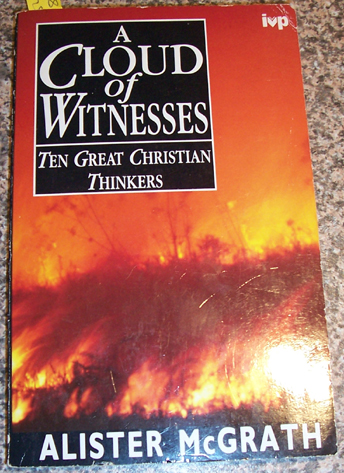 Image for Cloud Of Witnesses, A: Ten Great Christian Thinkers
