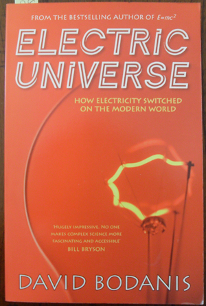 Image for Electric Universe: How Electricity Switched on the Modern World