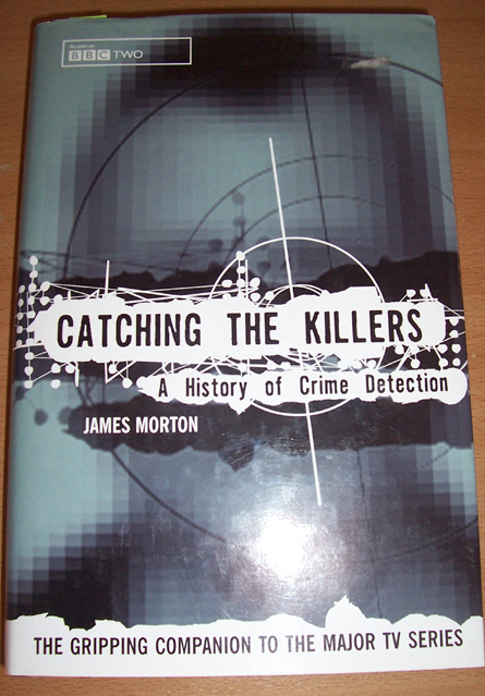 Image for Catching the Killers: A History of Crime Detection