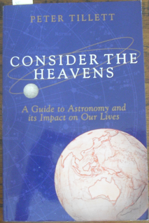 Consider the Heavens: A Guide to Astronomy and Its Impact on Our Lives Image for Consider the Heavens: A Guide to Astronomy and Its Impact on Our Lives