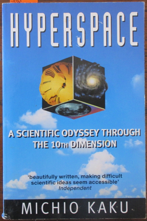 Hyperspace: A Scientific Odyssey Through Parallel Universes, Time Warps, and the 10th Dimension Image for Hyperspace: A Scientific Odyssey Through Parallel Universes, Time Warps, and the 10th Dimension