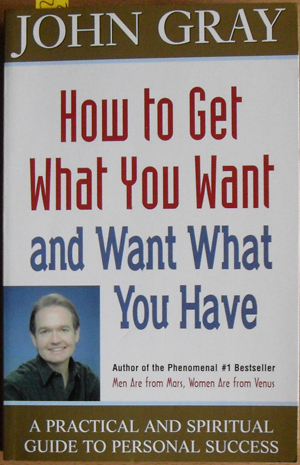 How to Get What You Want and Want What You Have: A Practical and Spiritual Guide to Personal Success Image for How to Get What You Want and Want What You Have: A Practical and Spiritual Guide to Personal Success