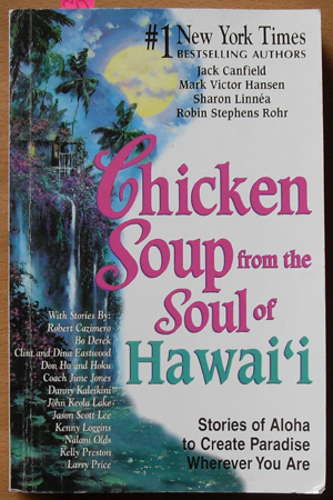 Chicken Soup from the Soul of Hawai'i: Stories of Aloha to Create Paradise Wherever You Are Image for Chicken Soup from the Soul of Hawai'i: Stories of Aloha to Create Paradise Wherever You Are