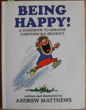 Image for Being Happy: A Handbook to Greater Confidence & Security