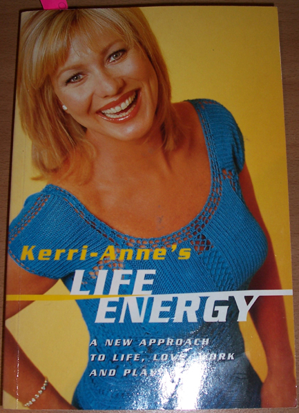 Image for Kerri-Anne's Life Energy: A New Approach to Life, Love, Work and Play