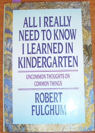 Image for All I Really Need to Know I Learned in Kindergarten