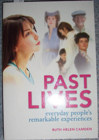 Image for Past Lives: Everyday People's Remarkable Experiences
