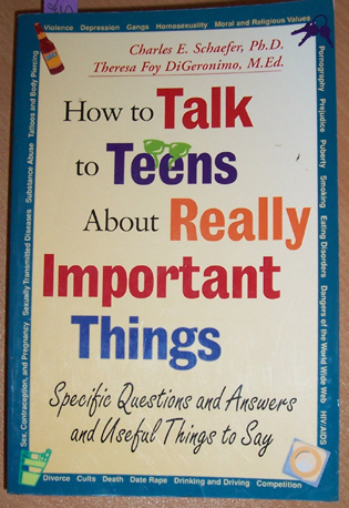 Image for How to Talk to Teens About Really Important Things: Specific Questions and Answers and Useful Things to Say.