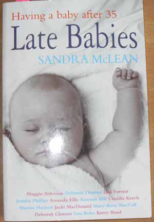 Image for Late Babies: Having a Baby After 35