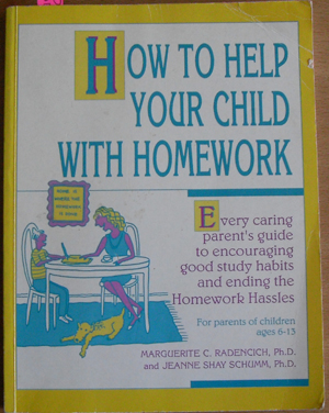 How to Help Your Child With Homework: Every Caring Parent's Guide to Encouraging Good Study Habits and Ending the Homework Hassles (For Parents of Children Ages 6-13) Image for How to Help Your Child With Homework: Every Caring Parent's Guide to Encouraging Good Study Habits and Ending the Homework Hassles (For Parents of Children Ages 6-13)