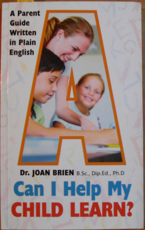 Image for Can I Help My Child Learn? A Parent Guide Written in Plain English