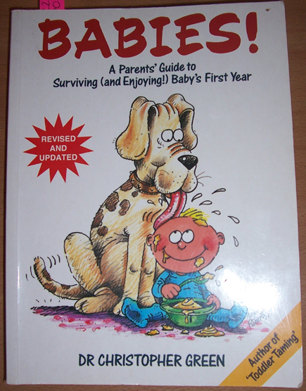 Image for Babies! A Parent's Guide to Surviving (and Enjoing!) Baby's First YEar
