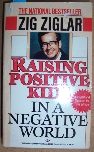 Image for Raising Positive Kids in a Negative World