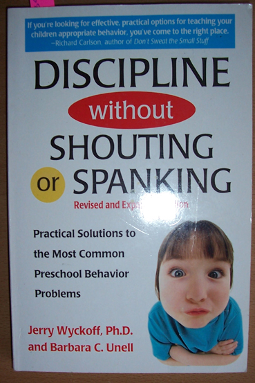 Image for Discipline Without Shouting or Spanking: Practical Solutions to the Most Common Preschool Behaviour Problems