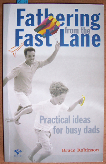 Image for Fathering from the Fast Lane: Practical Ideas for Busy Dads