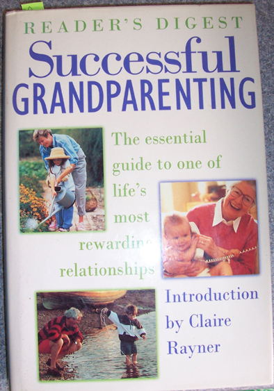 Image for Successful Grandparenting: The Essential Guide to One of Life's Most Rewarding Relationships (Reader's Digest)