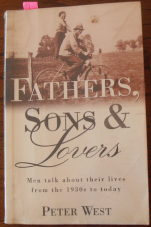 Image for Fathers, Sons and Lovers: Men Talk About Their Lives from the 1930s to Today