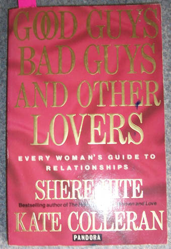 Image for Good Guys, Bad Guys and Other Lovers: Every Woman's Guide to Relationships