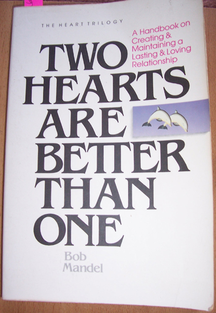 Image for Two Hearts are Better Than One: A Handbook for Creating and Maintaining a Lasting and Loving Relationship