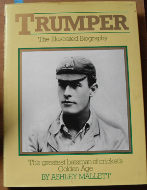 Trumper: The Illustrated Biography (The Greatest Batsman of Cricket's Golden Age Image for Trumper: The Illustrated Biography (The Greatest Batsman of Cricket's Golden Age