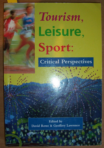 Image for Tourism, Leisure, Sport: Critical Perspectives