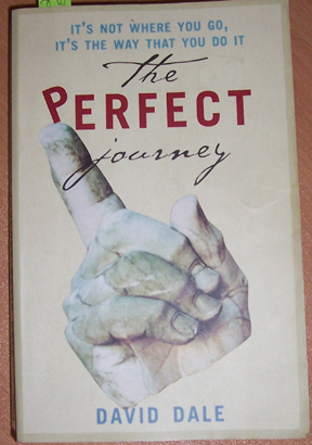 Image for Perfect Journey, The: It's Not Where You go, Its the Way That You Do it