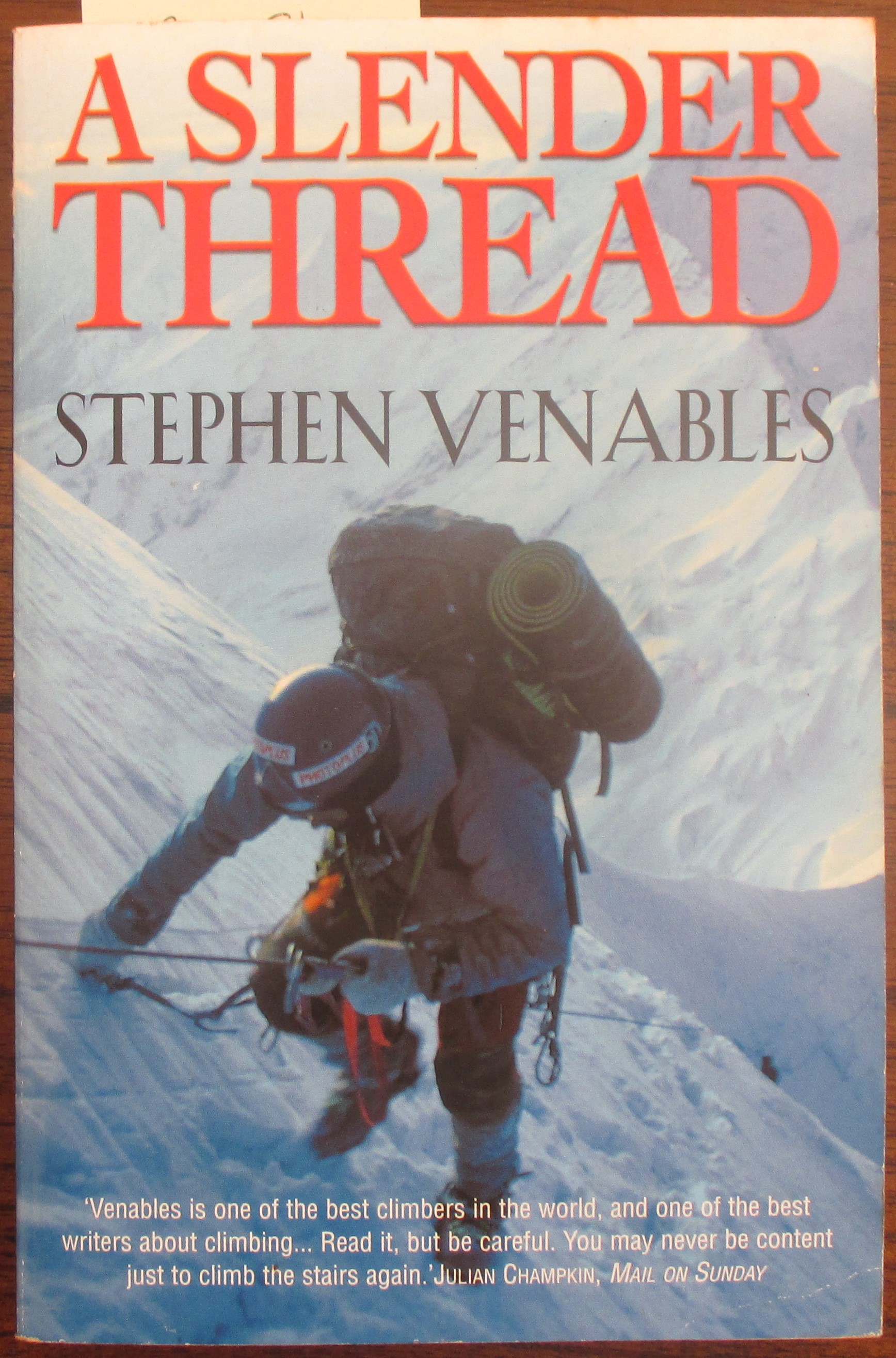 Slender Thread, A: Escaping Disaster in the Himalaya