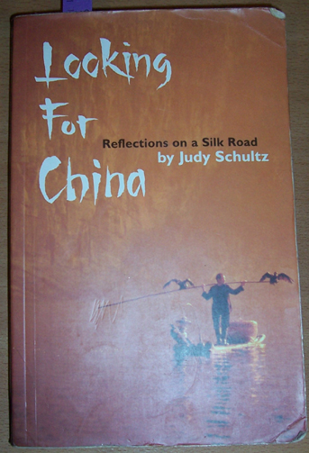 Image for Looking for China: Reflections on a Silk Road