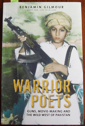 Image for Warrior Poets: Guns, Movie-Making and the Wild West of Pakistan