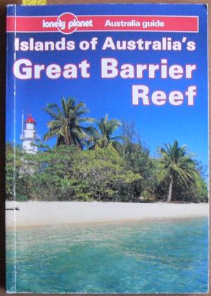 Image for Islands of Australia's Great Barrier Reef: A Lonely Planet Australia Guide