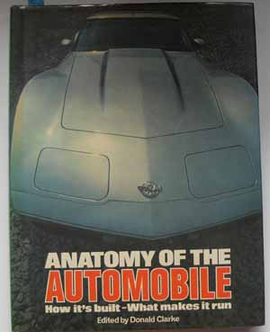 Image for Anatomy of the Automobile: How It's Built - What Makes it Run