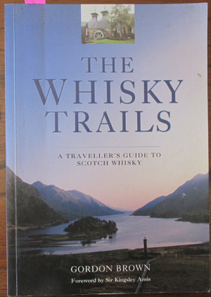 Image for Whisky Trails, The: A Traveller's Guide to Scotch Whisky