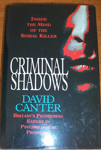 Criminal Shadows: Inside the Mind of the Serial Killer Image for Criminal Shadows: Inside the Mind of the Serial Killer