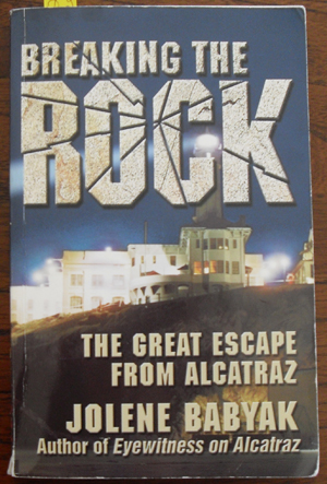Image for Breaking the Rock: The Great Escape From Alcatraz