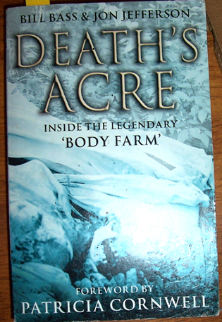 Death's Acre: Inside the Legendary Body Farm Image for Death's Acre: Inside the Legendary Body Farm