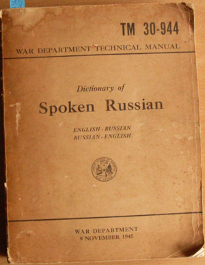 War Department Technical Manual TM 30-944: Dictionary of Spoken Russian (English-Russian, Russian-English) Image for War Department Technical Manual TM 30-944: Dictionary of Spoken Russian (English-Russian, Russian-English)