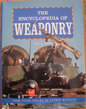 Image for Encyclopedia of Weaponry, The: From Stone Spears to Guided Missiles