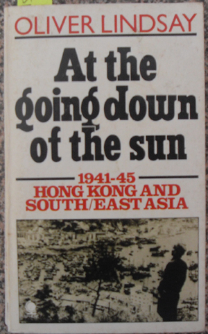 Image for At the Going Down of the Sun - 1941-45 - Hong Kong and South/East Asia