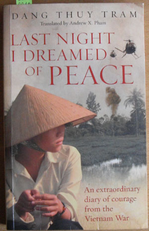 Image for Last Night I Dreamed of Peace: An Extraordinary Diary of Courage from the Vietnam War